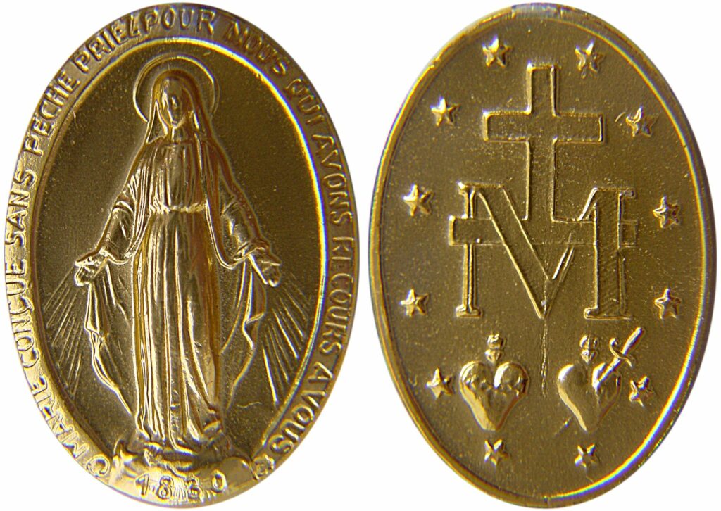 A Medalha Milagrosa, conforme o pedido de Nossa Senhora à Santa Catarina Labouré. 