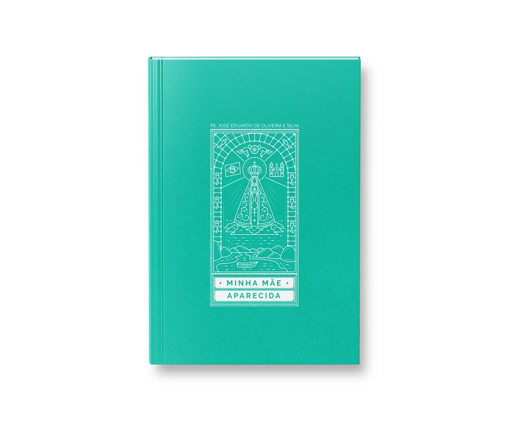 livro minha mãe aparecida, do padre josé eduardo. edição da biblioteca católica. 